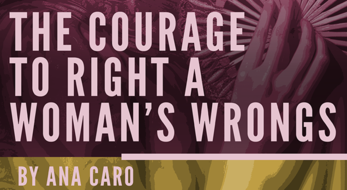 The Courage to Right a Woman's Wrongs